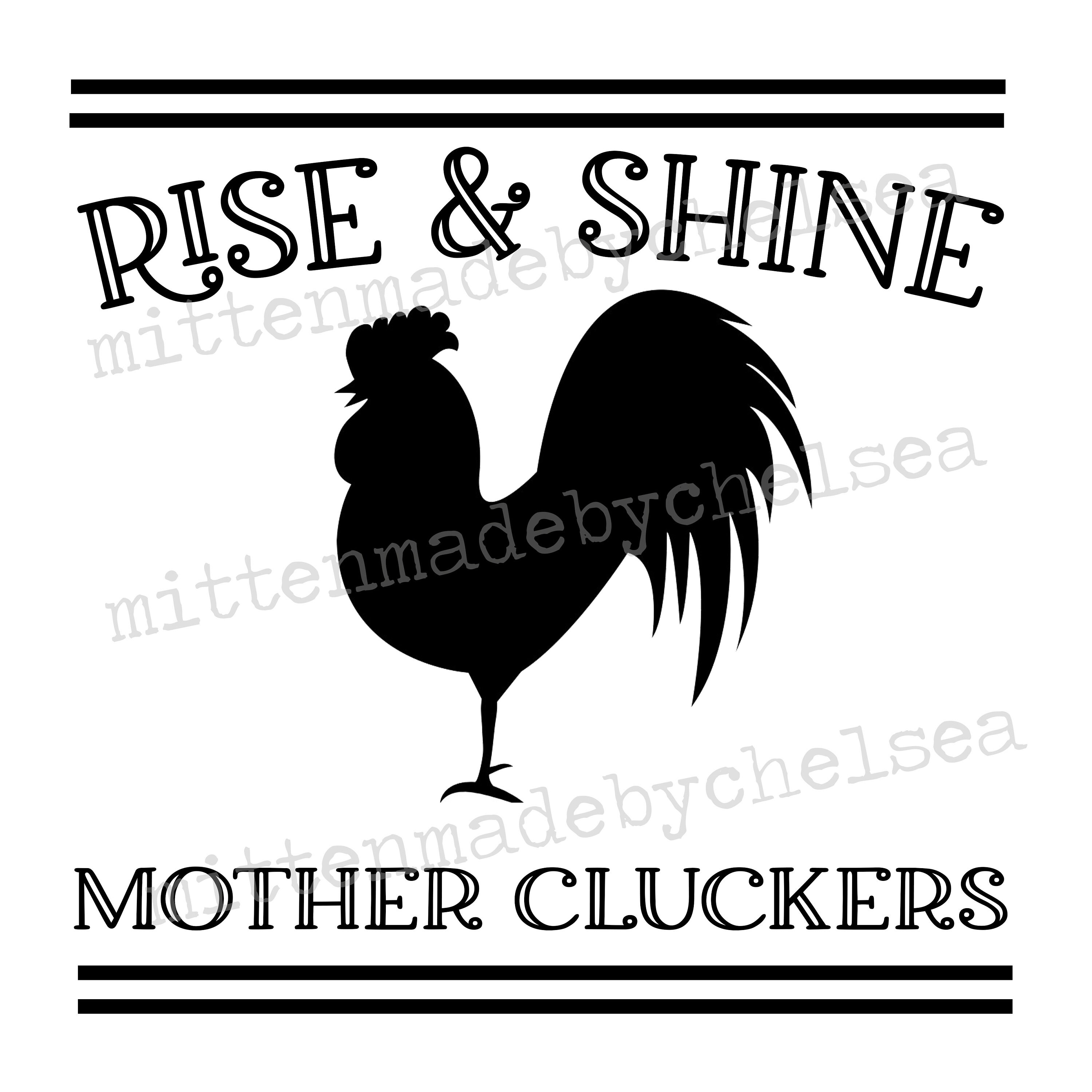 Download Rise Shine Mother Cluckers Svg Pdf Dxf Digital Cut File Etsy