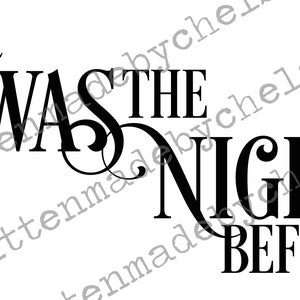 Twas The Night Before SVG DXF PDF