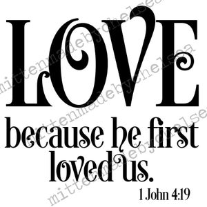 Because He First Loved Us SVG PDF DXF Digital Download