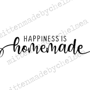 Happiness is Homemade SVG PDF DXF Digital Cut File