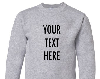 May include: A gray sweatshirt with the text "YOUR TEXT HERE" printed on the front.