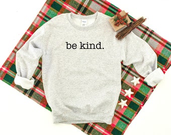 Be Kind Heavy Blend Crewneck Sweatshirt, Humanity Sweater, Be A Kind A Human, Inspirational Sweater, Kindness, Unity Sweater