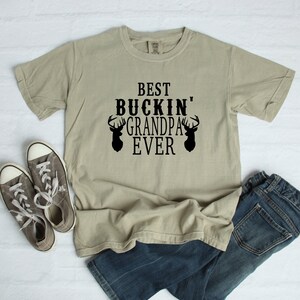 Best Buckin Grandpa Ever T-Shirt Tee, Comfort Colors Shirts, Father&#39;s Day Shirts, Dad Gift, Best Grandpa Ever, Gift For Grandpa, More Colors