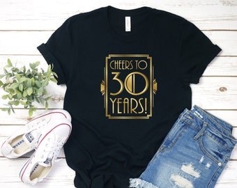 30th Birthday Shirt T-shirt, Cheers to 30 Years, Thirty AF, Funny