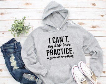 I Can't My Kids Have Practice A Game Or Something Heavy Blend Hooded Sweatshirt Hoodie, Baseball Mom Hoodie, Funny Baseball Mom, 12 Colors!