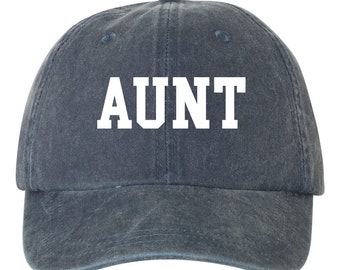 AUNT Hat, Aunt Vinyl Dad Hat, Pigment Dyed Unstructured  Hat, Baby Announcement, Auntie To Be, Gift For Aunt, Auntie, Choose Hat Color!