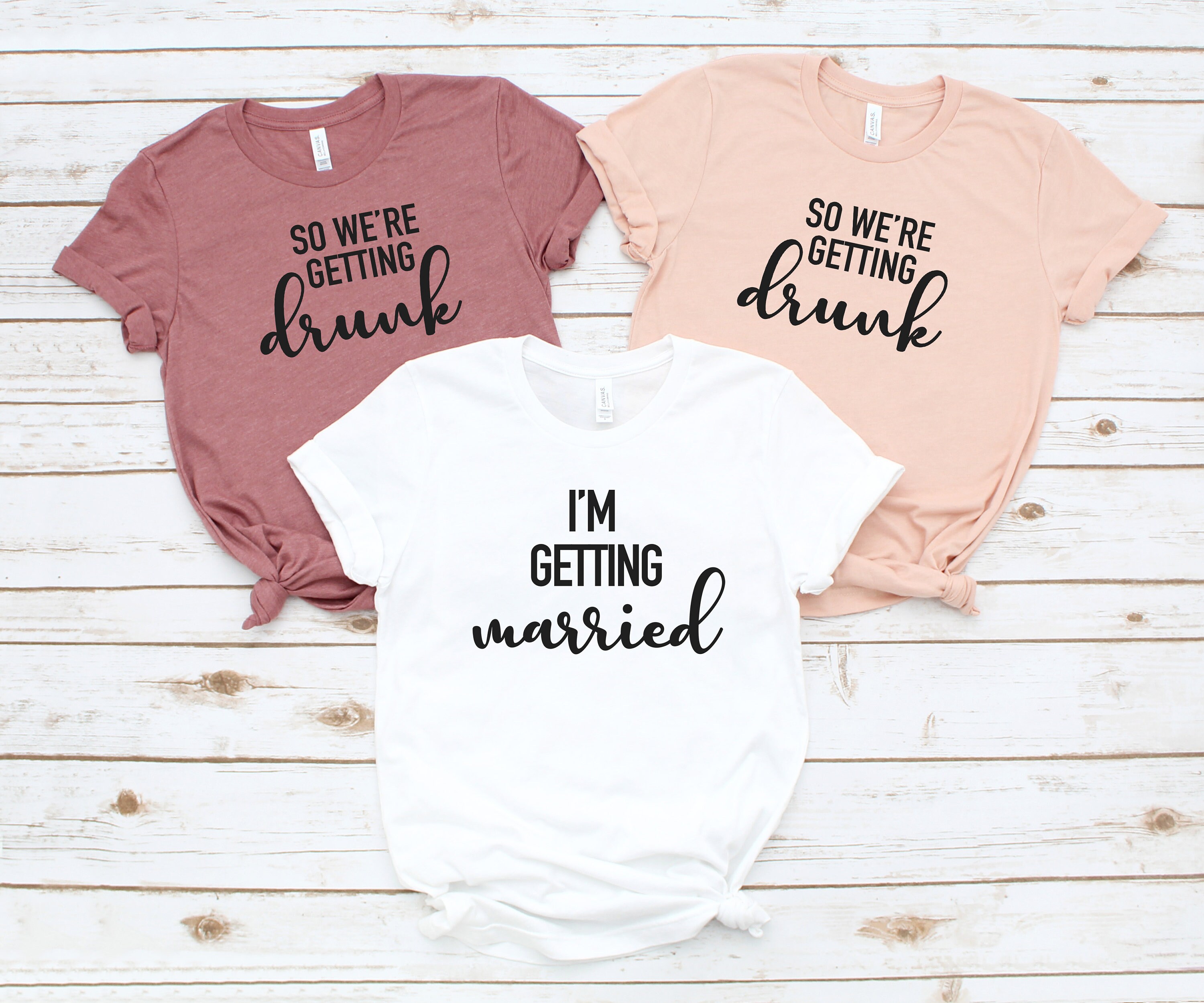 Drunk In Love Bridesmaid Just Drunk Tanks and T-Shirts We Be All Night Bride Fiance Bachelorette Party Shirts -Feyonce
