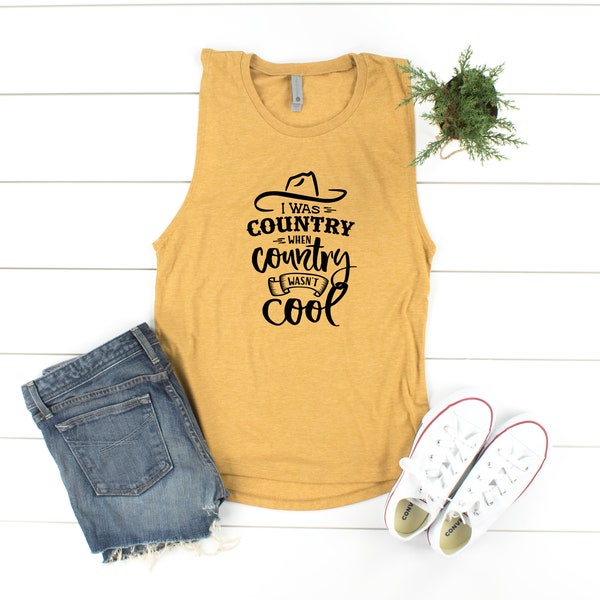 I Was Country Festival Muscle Tank Top Shirt, Country Festival Shirt, Country Concert Shirt, Country Festival Shirt