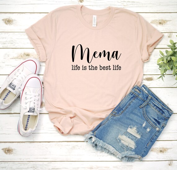 Mother's Day Grandma Gift Mema Life Is The Best Life T-Shirt Mother's Day Grandma Gift Mema Life Is The Best Life T-Shirt