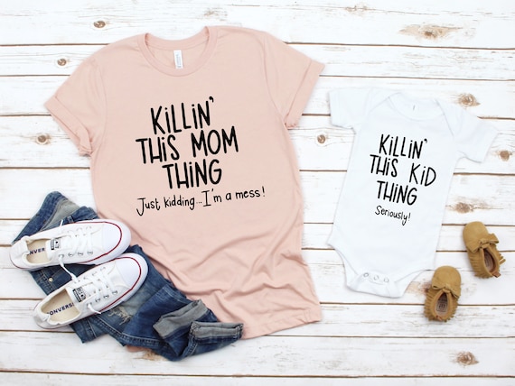 Mommy and Me Shirts Killin This Mom Thing Killin This Kid
