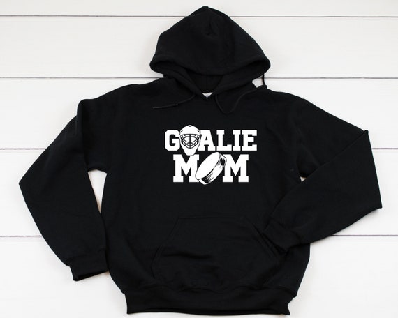 Hockey Goalie Mom Hooded Sweatshirt Hoodie, Hockey Mom Hoodie, Funny Hockey Mom, Hockey Hoodie, Hockey Game Day Hoodie, Goalie Mom 12 Colors
