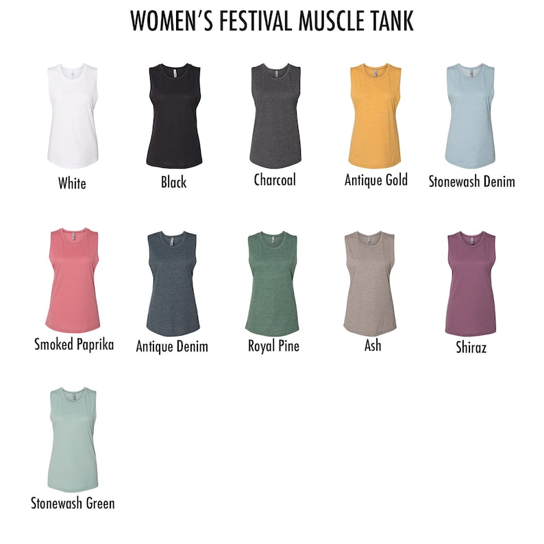May include: A selection of women's muscle tank tops in various colors, including white, black, charcoal, antique gold, stonewash denim, smoked paprika, antique denim, royal pine, ash, shiraz, and stonewash green.