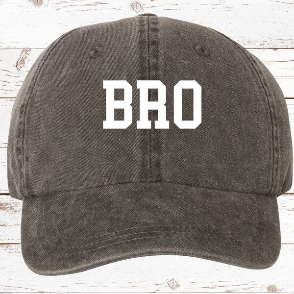 EMBROIDERED BRO ADULT Hat, Unstructured Pigment Dyed Hat, Bro, Brother, Bro Pregnancy Announcement Choose Your Hat Color, New Brother
