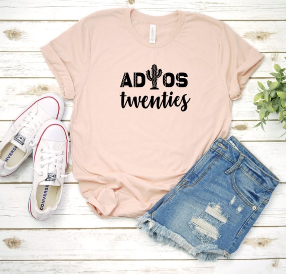 Adios TWENTIES T-Shirt 30th Birthday Shirt, 30th B-Day Tee, Thirty AF, Funny 30th Birthday, Funny Birthday Shirt, Gift For Her, More Colors!