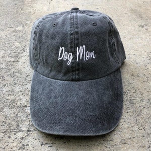 Dog Mom Embroidered Dad Hat, Pigment Dyed Unstructured Dog Dad Baseball Cap, Dog Lover, Choose Your Hat Color! Choose Any Color Thread!