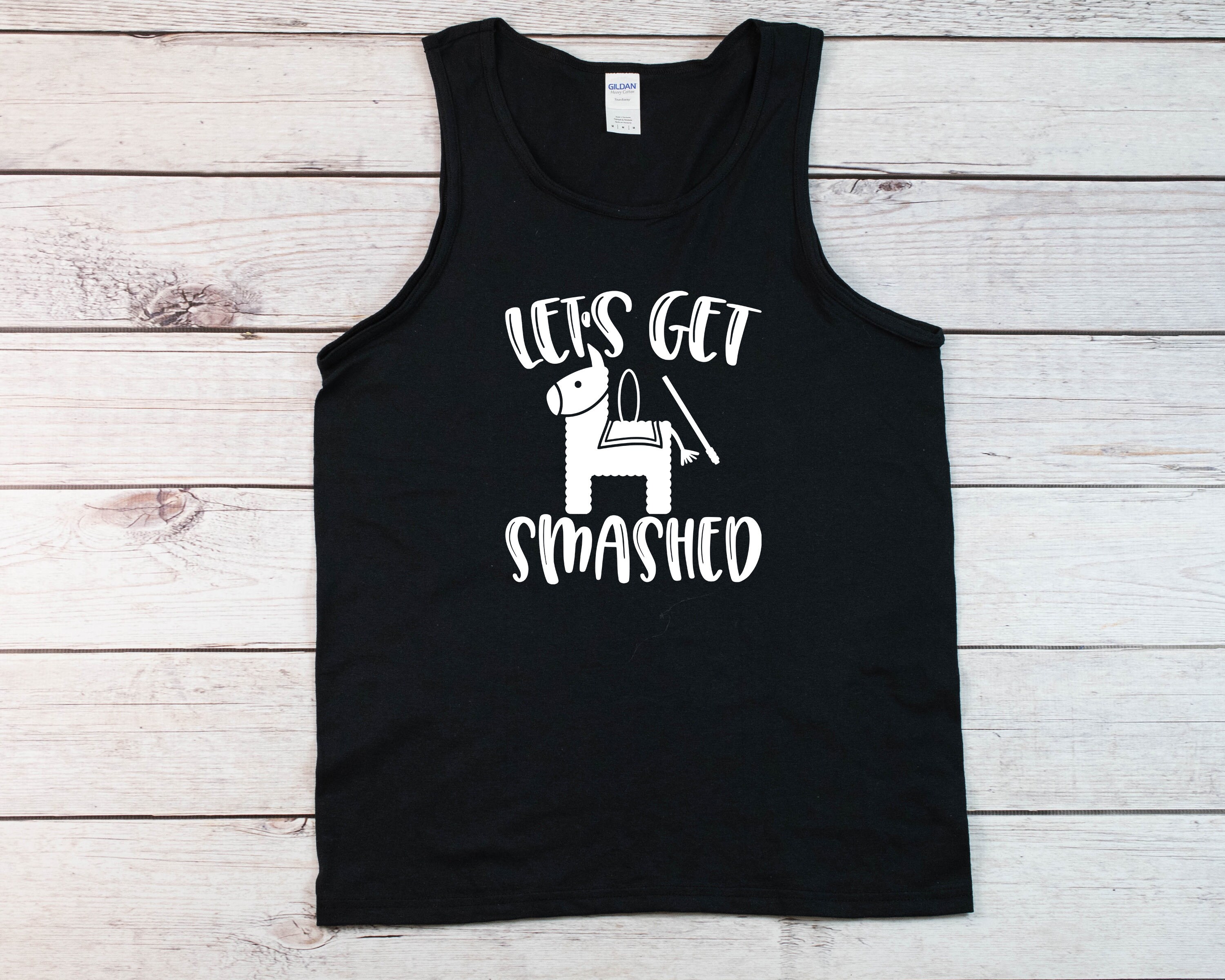Mexican Let's Get Smashed Tank Top Cinco De Mayo Men Women Tank Top Mexican Let's Get Smashed Tank Top Cinco De Mayo Men Women Tank Top