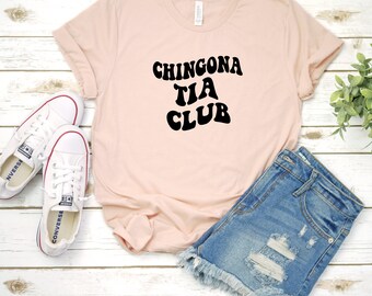 Chingona Tia Club Unisex TShirt, Gift for Her, Chingona Shirt, Chingona, Tia Shirts, Chigona Shirts, Gift For Tia, Aunt Gift, More Colors!