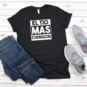 El Tio Mas Chingon T-Shirt, Tio, Gift For Tio, Promoted to Tio, Cool Tio, Tio Shirt, Pregnancy Announcement, Shirt for Tio, Tio Shirts