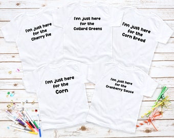 Thanksgiving, I'm Just Here For The Youth Kids Shirts, Funny Thanksgiving Shirts, Funny Food Shirts, Thanksgiving Food Shirts, Family Shirts