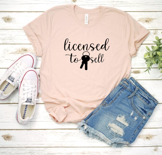 Real Estate Shirt T-Shirt, Licensed to Sell, Real Estate Agent, Real Estate Shirt, Gift For Seller, Real Estate Shirts