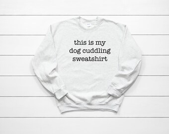 My Dog Cuddling Sweatshirt Heavy Blend Crewneck Sweatshirt