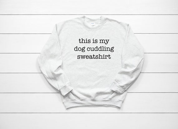 My Dog Cuddling Sweatshirt Heavy Blend Crewneck Sweatshirt