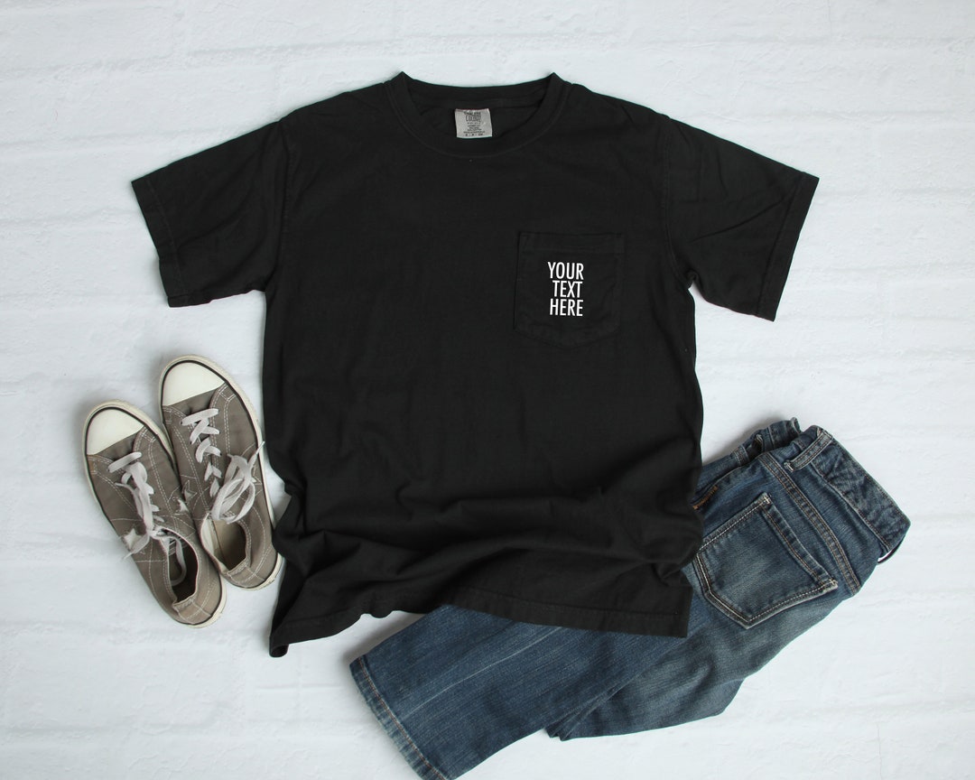 Pocket T-shirt Tee, Your Text Here Front Pocket Onlycomfort Colors