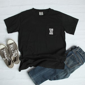 Pocket T-Shirt Tee, Your Text Here Front Pocket OnlyComfort Colors Shirts, Gift For Dad, Men&#39;s Shirt, Custom Shirts More Colors Available!