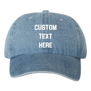Your Text Here Custom Blue Denim Dad Hat Cap, Unstructured Baseball Cap, Customize, Choose Any Color Vinyl Print!