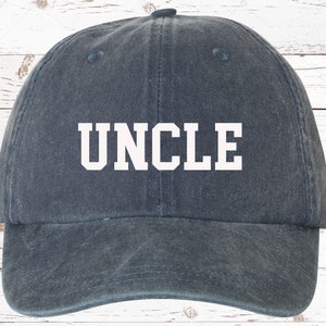 Uncle Embroidered Dad Hat, Pigment Dyed Unstructured  Hat, Baby Announcement, Uncle To Be, Choose Hat Color! Choose Any Color Thread!