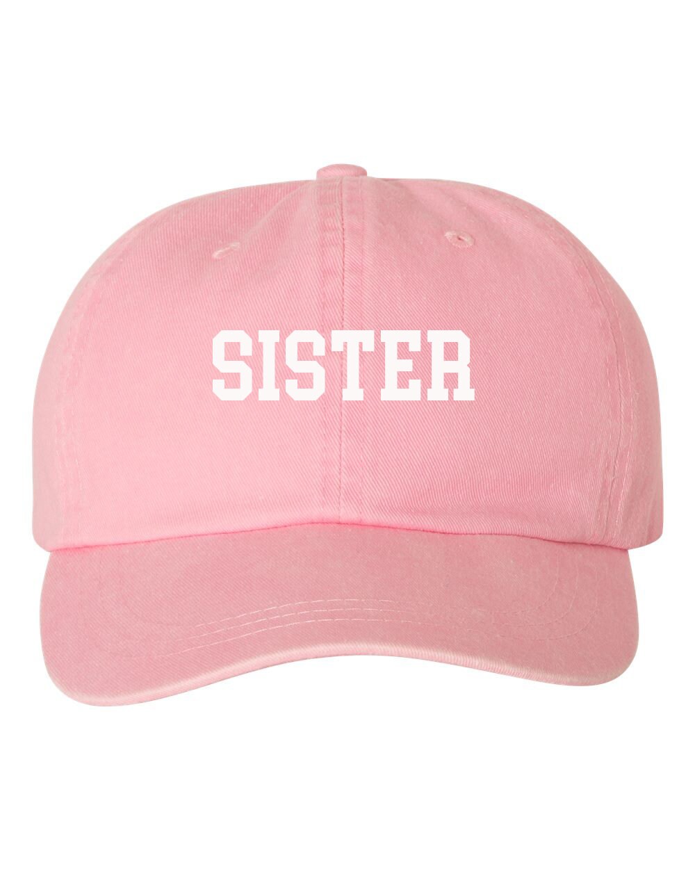 Sister ADULT Hat, Unstructured Dad Hat Cap, College Font, Pigment