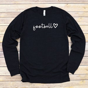 Football Heart Script Long Sleeve Unisex, Football Shirt, Football Fan Gift Idea, Game Day Shirt, Shirt For Football, Football Lover