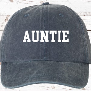 AUNTIE Embroidered Dad Hat, Pigment Dyed Unstructured  Hat, Baby Announcement, Auntie To Be, Choose Hat Color! Choose Any Color Thread!