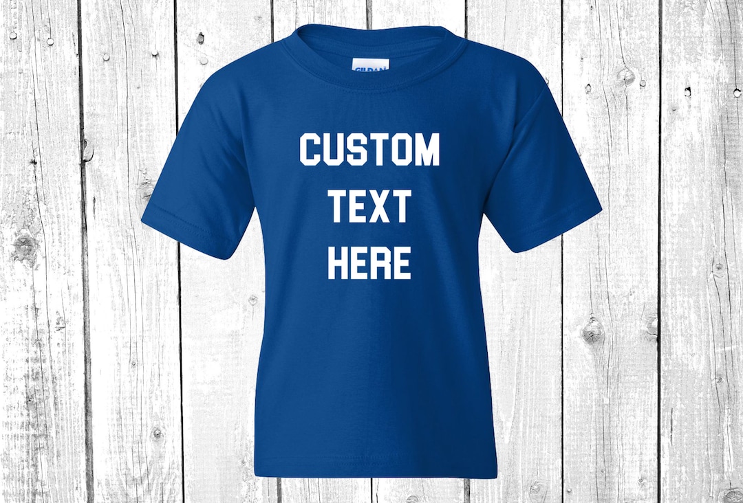 Your Custom Text Here Youth T-shirt Tee, Custom Youth Shirts, Kid's Tee ...