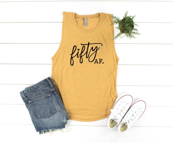 50th Birthday, Fifty AF Women's Festival Muscle Tank Top Shirt, 50th Shirt, Gift For 50th, Gift For Her, Birthday Shirt, 50 AF Shirt, 50th