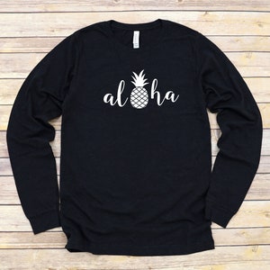 Aloha Pineapple Unisex Long Sleeve Shirt, Vacation Shirt, Birthday Trip,  Birthday Squad, Birthday Shirt, Vacation Shirt, Aloha Shirt