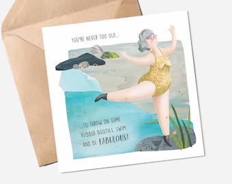 Never Too Old Wild Swimming Greetings Card - Body Positive Female Humour