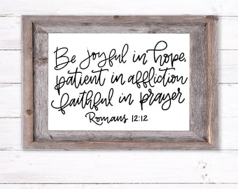 Be Joyful in hope scripture, hand lettered SVG, digital file for Cricut, Silhouette, laser machine, Glowforge, quote, sign, sign making