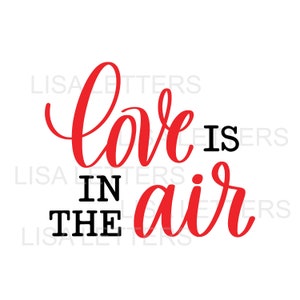 SVG Digital File Love is in the Air, Valentines day, tiered tray decor, Home accent, Silhouette, Cricut, Glowforge cutting file