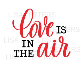 SVG Digital File Love is in the Air, Valentines day, tiered tray decor, Home accent, Silhouette, Cricut, Glowforge cutting file