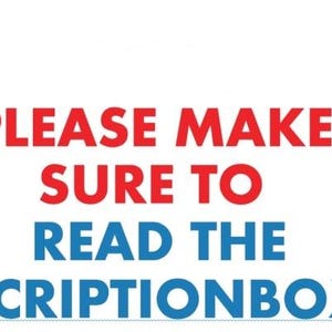 May include: A white graphic sign featuring the text PLEASE MAKE SURE TO READ THE DESCRIPTIONBOX !!. The words PLEASE MAKE SURE TO are printed in bold red capital letters, while the words READ THE DESCRIPTIONBOX !! are in blue.