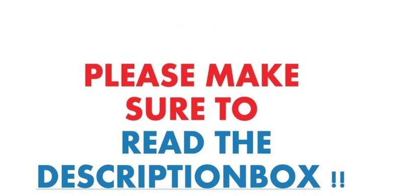 May include: A white graphic sign featuring the text PLEASE MAKE SURE TO READ THE DESCRIPTIONBOX !!. The words PLEASE MAKE SURE TO are printed in bold red capital letters, while the words READ THE DESCRIPTIONBOX !! are in blue.