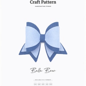 May include: A craft pattern for a blue and light blue bow, called "Belle Bow". The pattern is available in five formats: SVG, DXF, EPS, JPG, and PDF. The pattern is designed for cutting machines and DIY projects.
