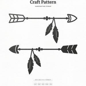 May include: A black and white craft pattern of an arrow with two feathers hanging from it. The pattern is available in five formats: SVG, DXF, EPS, PNG, and JPG. The pattern is designed for cutting machines and DIY projects. The pattern is numbered 338.