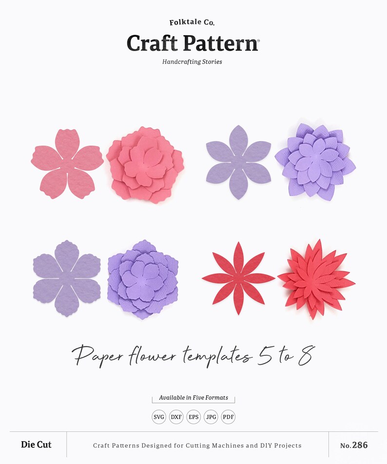 May include: A set of eight paper flower templates in five different formats: SVG, DXF, EPS, JPG, and PDF. The templates are designed for cutting machines and DIY projects. The flowers are in shades of pink, purple, and red.