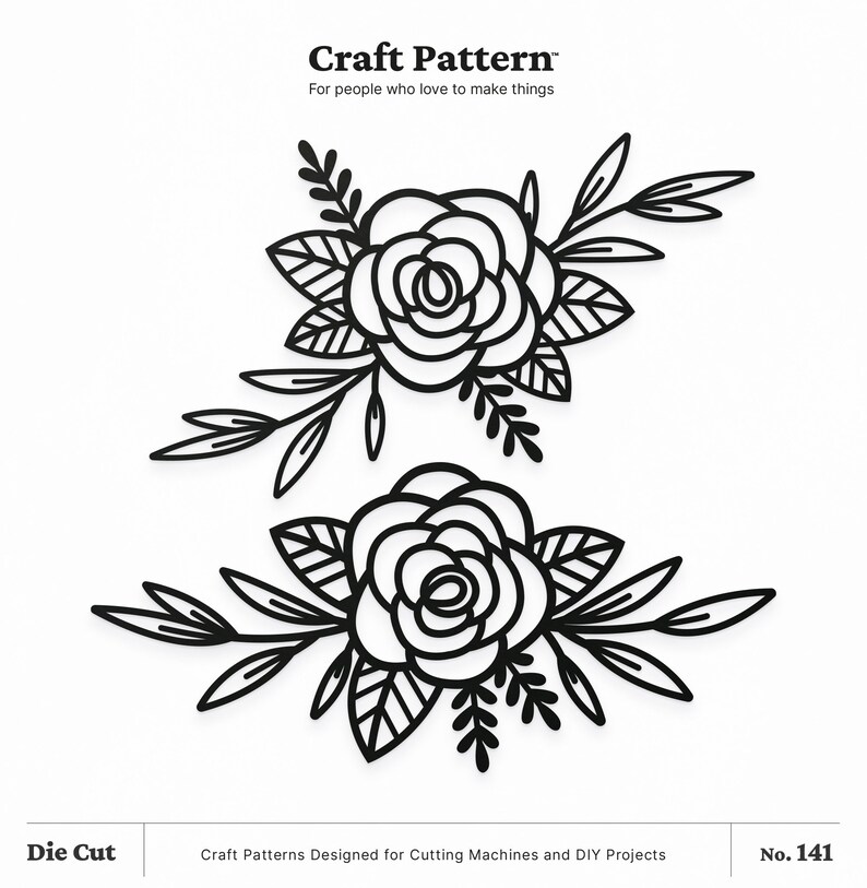 May include: Two black and white line drawings of roses with leaves. The roses are facing the right side of the image. The roses are in a simple, stylized design. The text "Craft Pattern&trade;" is at the top of the image. The text "For people who love to make things" is below the text "Craft Pattern&trade;". The text "Die Cut" is at the bottom left of the image. The text "Craft Patterns Designed for Cutting Machines and DIY Projects" is at the bottom center of the image. The text "No. 141" is at the bottom right of the image.