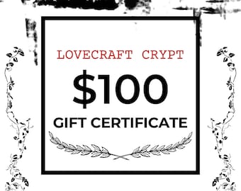 Gift Certificate 100 Dollars for Etsy Shop LoveCraft Crypt | Downloadable and Printable Gift Cards for last minute gifts/stocking stuffers