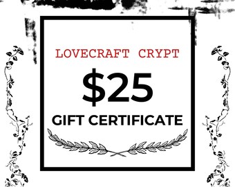 Gift Certificate 25 Dollars for Etsy Shop LoveCraft Crypt | Downloadable and Printable Gift Cards for last minute gifts/stocking stuffers