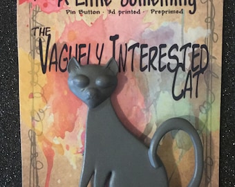 Paint A Little Something, The Vaguely Interested Cat, 3d print, preprimed, paint-your-own, cute, animal, creature, button, broch, activity