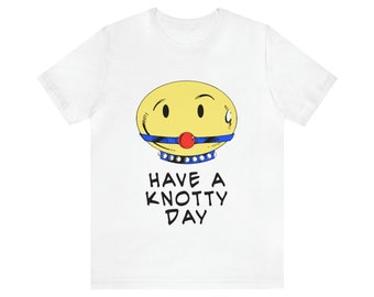 Have a Knotty Day Unisex Jersey Short Sleeve Tee